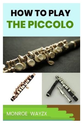 How to Play the Piccolo