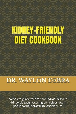 Kidney-Friendly Diet Cookbook