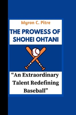 The Prowess of Shohei Ohtani