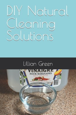 DIY Natural Cleaning Solutions