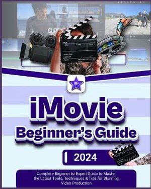 iMovie Beginner's Guide