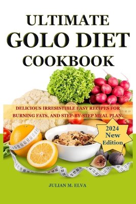 Ultimate Golo Diet Cookbook 2024 New Edition