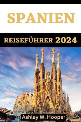 Spanien Reisef�hrer 2024