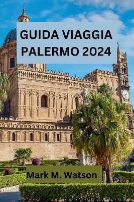 Guida Viaggia Palermo 2024
