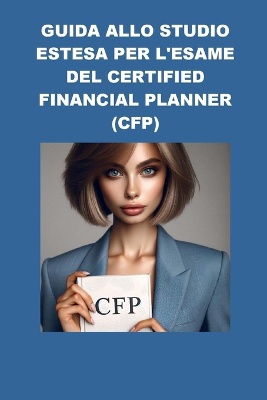 Guida allo Studio Estesa per l'Esame del Certified Financial Planner (CFP)