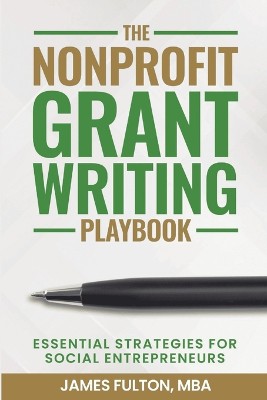 The Nonprofit Grant Writing Playbook