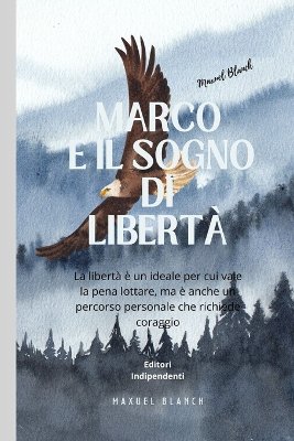 Marco e il sogno di Libert�