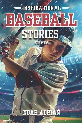 Inspirational Baseball Stories for Kids