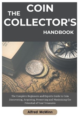 The Coin Collector's Handbook
