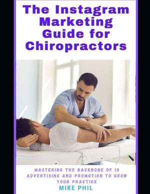 The Instagram Marketing Guide for Chiropractors