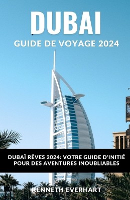 Dubai Guide de Voyage 2024