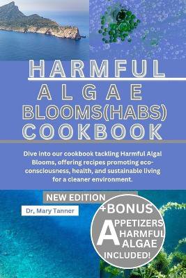 Harmful Algal Blooms (Habs) Cookbook