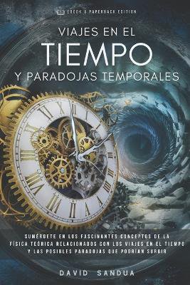 Viajes En El Tiempo Y Paradojas Temporales