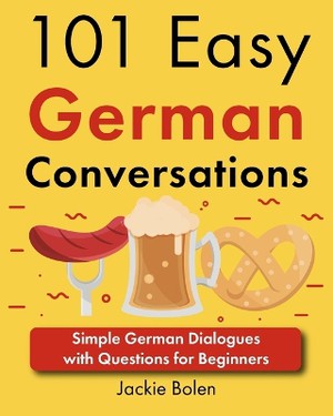 101 Easy German Conversations