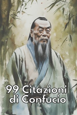 99 Citazioni di Confucio