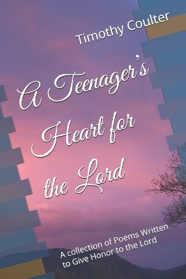 A Teenager's Heart for the Lord