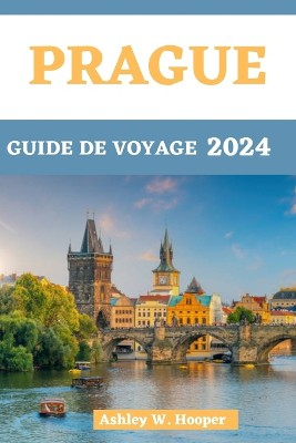 Prague Guide de Voyage 2024
