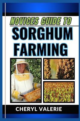 Novices Guide to Sorghum Farming
