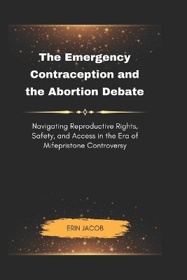 The Emergency Contraception and the Abortion Debate