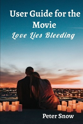 User Guide for the Movie Love Lies Bleeding