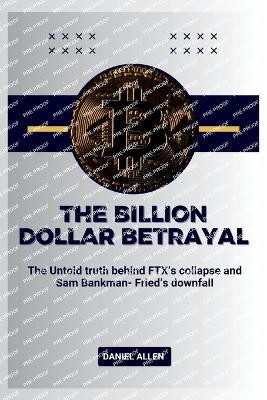 The Billion Dollar Betrayal