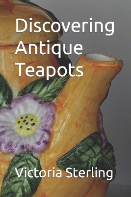 Discovering Antique Teapots