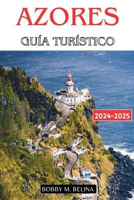 AZORES Gu�a tur�stico 2024-2025