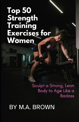 Top 50 Strength Training Exercises for Women