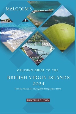 Malcom's Cruising Guide to the British Virgin Islands 2024