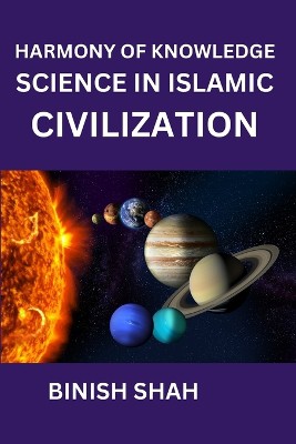 Harmony of Knowledge Science in Islamic Civilization