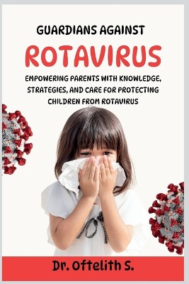 Guardians Against Rotavirus