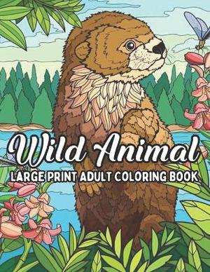 wild Animal Large Print Adult Coloring Book