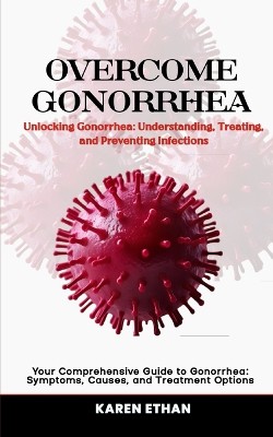 Unlocking Gonorrhea