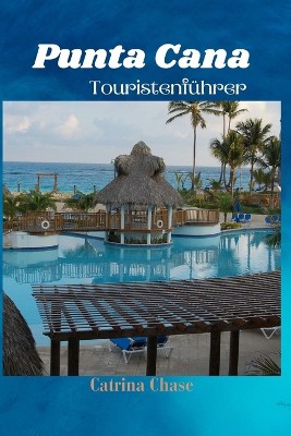 Punta Cana Touristenf�hrer 2024/2025