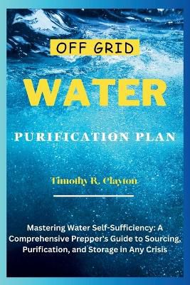 Off Grid Water Purification Plan