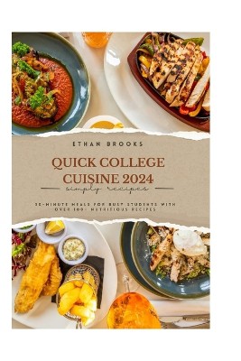 Quick College Cuisine 2024