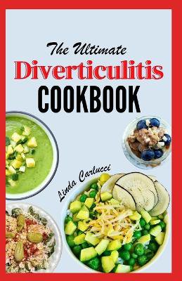 The Ultimate Diverticulitis Cookbook
