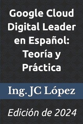 Google Cloud Digital Leader en Espa�ol