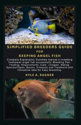 Simplified Breeders Guide for Keeping Angel Fish