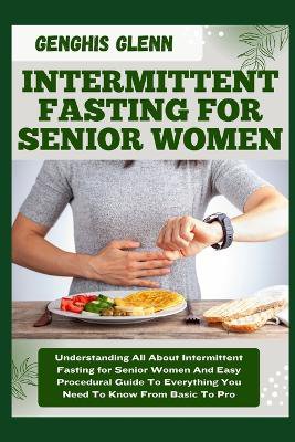Intermittent Fasting for Senior Women