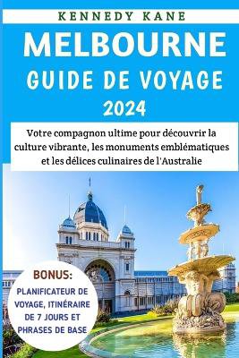 Melbourne Guide De Voyage 2024