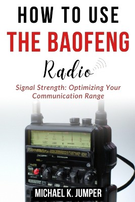 How to Use the Baofeng Radio