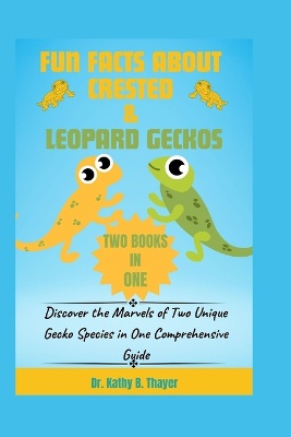 Fun Facts about Crested & Leopard Geckos (2 Books in 1)