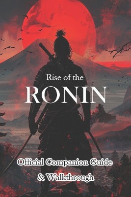 Rise of the Ronin Official Companion Guide & Walkthrough