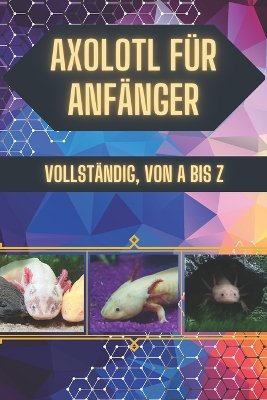 Axolotl f�r Anf�nger