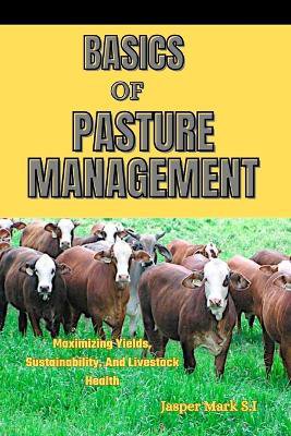 Basics of Pasture Management