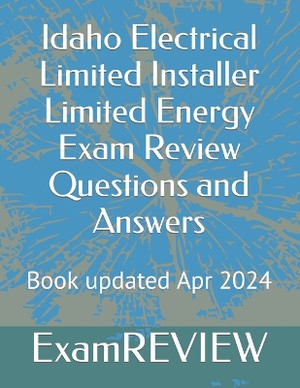 Idaho Electrical Limited Installer Limited Energy Exam Review Questions and Answers