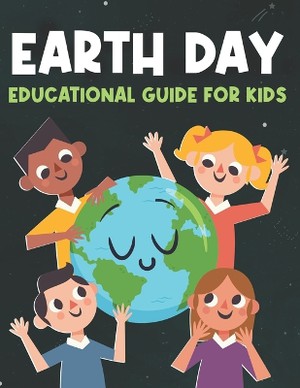 Earth Day Educational Guide for Kids
