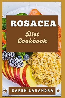 Rosacea Diet Cookbook