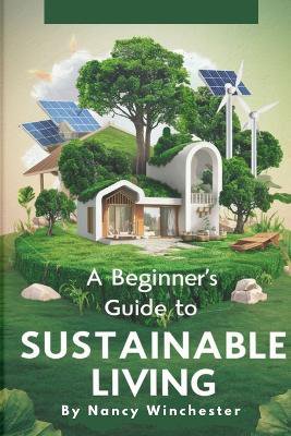 A Beginner's Guide to Sustainable Living
